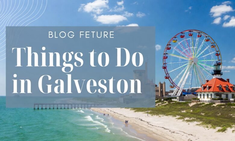 things to do in galveston